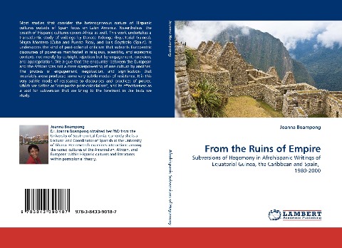 From the Ruins of Empire: Subversions of Hegemony in Afrohispanic Writings of Equatorial Guinea, the Caribbean and Spain,  1980-2000