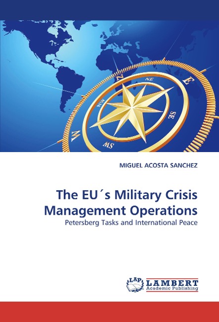 The EUs Military Crisis Management Operations: Petersberg Tasks and International Peace