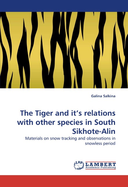 The Tiger and its relations with other species in South Sikhote-Alin: Materials on snow tracking and observations in snowless period