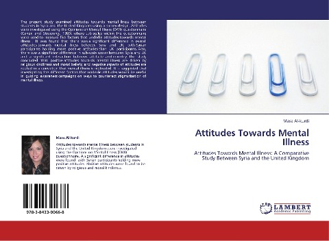 Attitudes Towards Mental Illness: Attitudes Towards Mental Illness: A Comparative Study Between Syria and the United Kingdom
