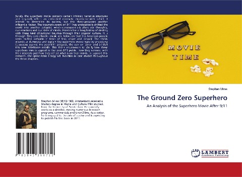 The Ground Zero Superhero: An Analysis of the Superhero Movie After 9/11