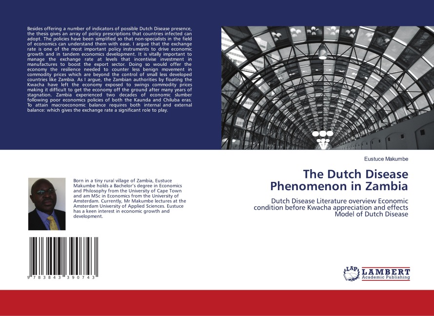 The Dutch Disease Phenomenon in Zambia: Dutch Disease Literature overview Economic condition before Kwacha appreciation and effects Model of Dutch Disease