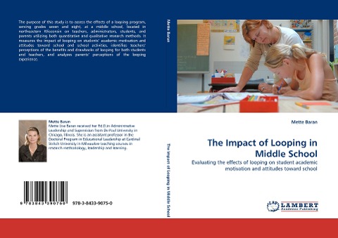 The Impact of Looping in Middle School: Evaluating the effects of looping on student academic motivation and attitudes toward school