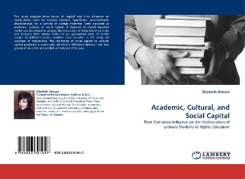 Academic, Cultural, and Social Capital: Their Combined Influence on the Matriculation of Latina/o Students in Higher Education