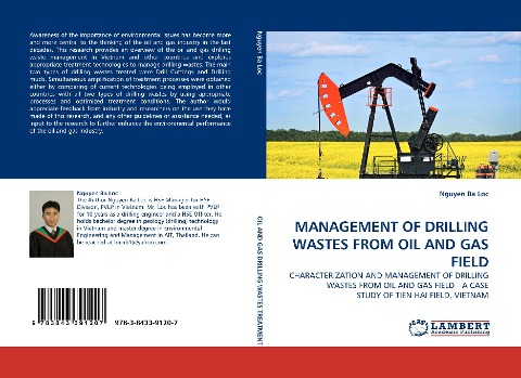 MANAGEMENT OF DRILLING WASTES FROM OIL AND GAS FIELD: CHARACTERIZATION AND MANAGEMENT OF DRILLING WASTES FROM OIL AND GAS FIELD - A CASE STUDY OF TIEN HAI FIELD, VIETNAM