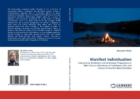 Manifest Individuation: Comparative Symbolism and Archetypal Progressions in Mark Twains Adventures of Huckleberry Finn and Cormac McCarthys Blood Meridian
