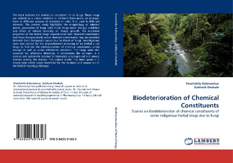 Biodeterioration of Chemical Constituents: Studies on biodeterioration of chemical constituents of some indigenous herbal drugs due to fungi
