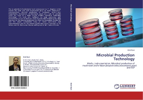 Microbial Production Technology: Media, instrumentation, Microbial production of mushroom,biofertlizers,biopesticides,biocompost,yeast and SCP