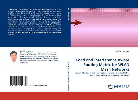 Load and Interference Aware Routing Metric for WLAN Mesh Networks: Design of a Load and Interference Aware Routing Metric and a Testbed for WLAN Mesh Networks