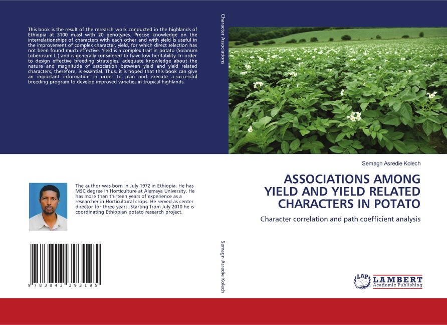 ASSOCIATIONS AMONG YIELD AND YIELD RELATED CHARACTERS IN POTATO: Character correlation and path coefficient analysis
