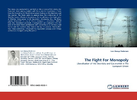 The Fight For Monopoly: Liberalisation of the Electricity and Gas market in The European Union