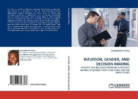 INTUITION, GENDER, AND DECISION MAKING: FACTORS THAT INFLUENCE INTUITION IN DECISION MAKING OF LEADERS FROM HONG KONG AND THE UNITED STATES