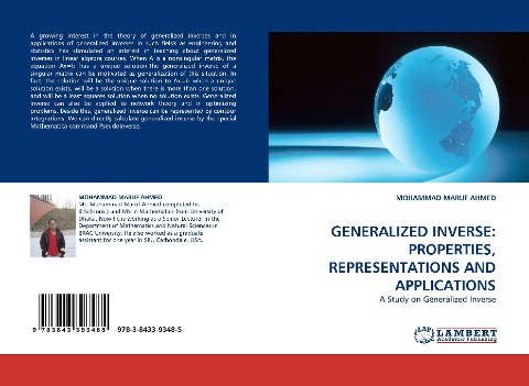 GENERALIZED INVERSE: PROPERTIES, REPRESENTATIONS AND APPLICATIONS: A Study on Generalized Inverse