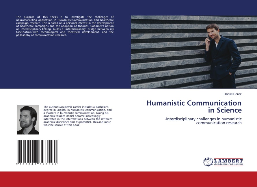 Humanistic Communication in Science: -Interdisciplinary challenges in humanistic communication research