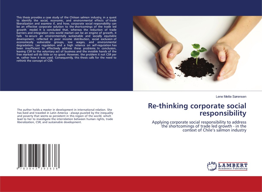 Re-thinking corporate social responsibility: Applying corporate social responsibility to address the shortcomings of trade led growth - in the context of Chiles salmon industry