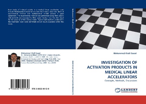 INVESTIGATION OF ACTIVATION PRODUCTS IN MEDICAL LINEAR ACCELERATORS: Concepts, Methods, Discussions
