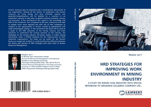 HRD STRATEGIES FOR IMPROVING WORK ENVIRONMENT IN MINING INDUSTRY: A STUDY ON INDIAN COAL INDUSTRY WITH SPECIAL REFERENCE TO SINGARENI COLLIERIES COMPANY LTD.,