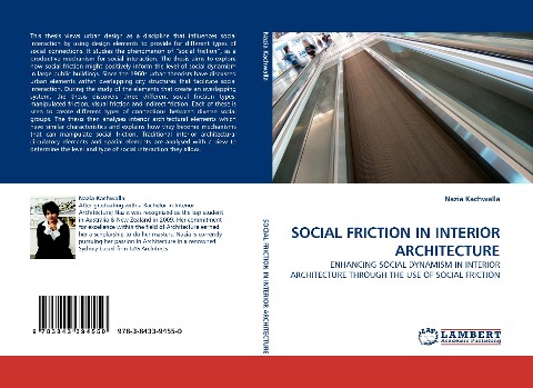 SOCIAL FRICTION IN INTERIOR ARCHITECTURE: ENHANCING SOCIAL DYNAMISM IN INTERIOR ARCHITECTURE THROUGH THE USE OF SOCIAL FRICTION