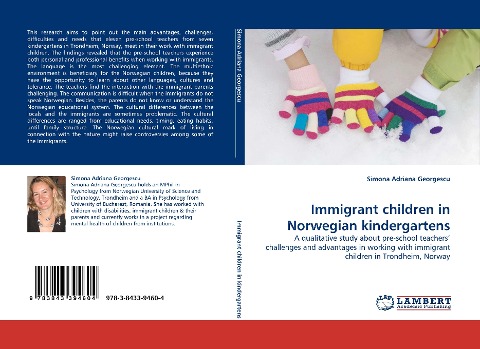 Immigrant children in Norwegian kindergartens: A qualitative study about pre-school teachers challenges and advantages in working with immigrant children in Trondheim, Norway