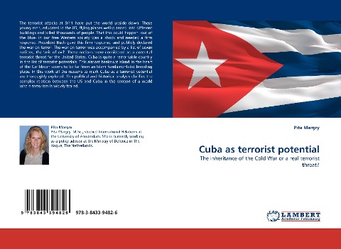 Cuba as terrorist potential: The inheritance of the Cold War or a real terrorist threat?