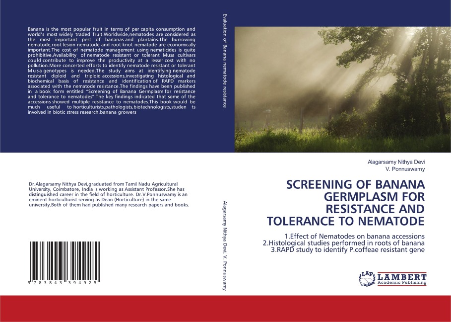 SCREENING OF BANANA GERMPLASM FOR RESISTANCE AND TOLERANCE TO NEMATODE: 1.Effect of Nematodes on banana accessions 2.Histological studies performed in roots of banana 3.RAPD study to identify P.coffeae resistant gene