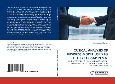 CRITICAL ANALYSIS OF BUSINESS MODEL USED TO FILL SKILLS GAP IN S.A.: FILLING CRITICAL SKILLS GAPS IN SOUTH AFRICA: ASSESSMENT OF OLD MUTUALS ILIMA TRUST AS A CSR CASE STUDY