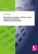 Contributions to Static and Time-varying Copula-based Modeling of Multivariate Association: With Applications to Financial Time-Series