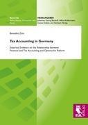 Tax Accounting in Germany: Empirical Evidence on the Relationship between Financial and Tax Accounting and Options for Reform