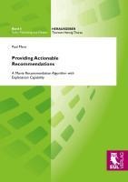 Providing Actionable Recommendations: A Movie Recommendation Algorithm with Explanation Capability