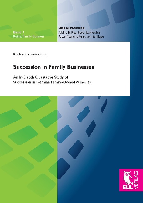 Succession in Family Businesses: An In-Depth Qualitative Study of Succession in German Family-Owned Wineries