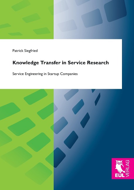 Knowledge Transfer in Service Research: Service Engineering in Startup Companies