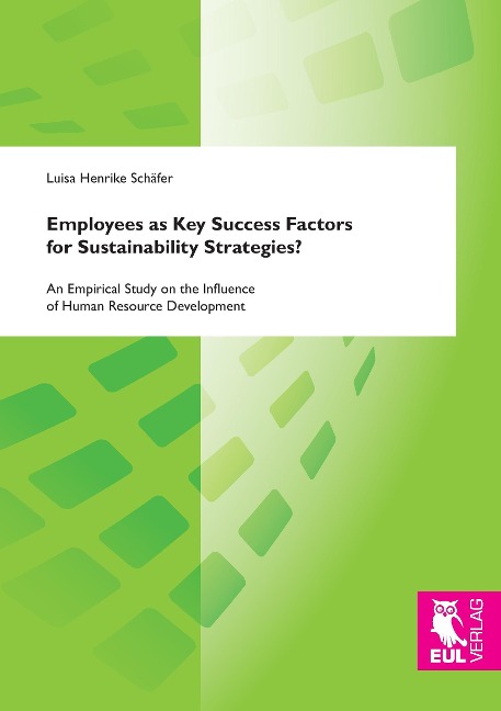 Employees as Key Success Factors for Sustainability Strategies?: An Empirical Study on the Influence of Human Resource Development
