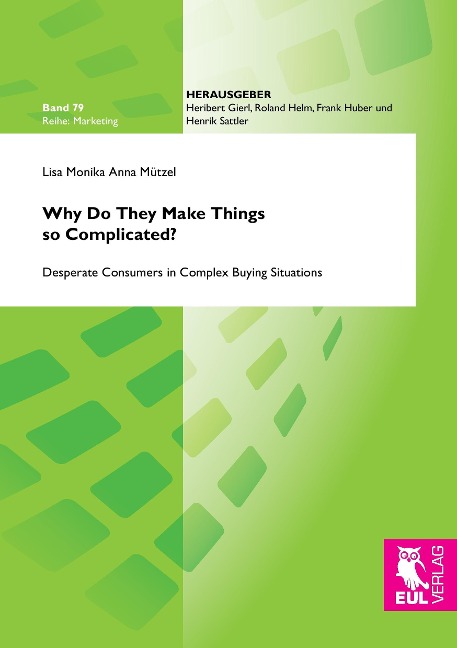 Why Do They Make Things so Complicated?: Desperate Consumers in Complex Buying Situations