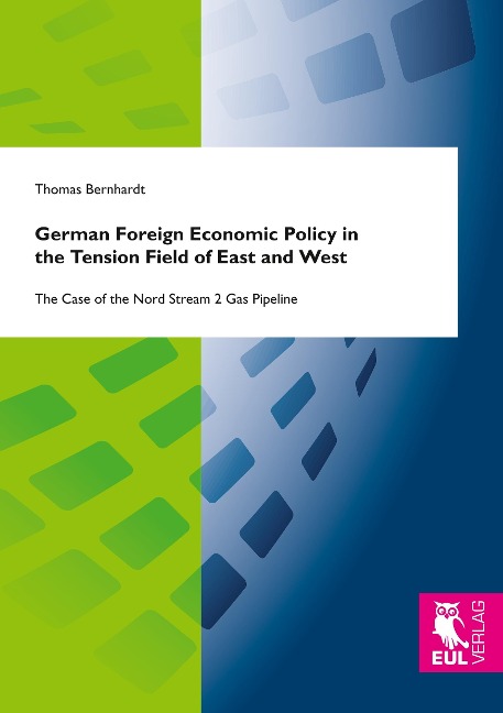 German Foreign Economic Policy in the Tension Field of East and West: The Case of the Nord Stream 2 Gas Pipeline
