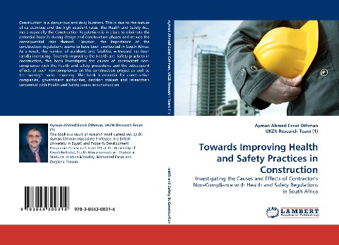 Towards Improving Health and Safety Practices in Construction: Investigating the Causes and Effects of Contractors Non-Compliance with Health and Safety Regulations in South Africa
