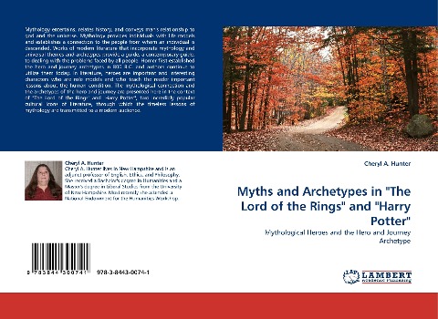 Myths and Archetypes in The Lord of the Rings and Harry Potter: Mythological Heroes and the Hero and Journey Archetype