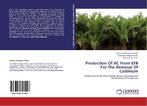 Production Of AC From EFB For The Removal Of Cadmium: Production Of AC From EFB By Steam Activation For The Removal Of Cadmium
