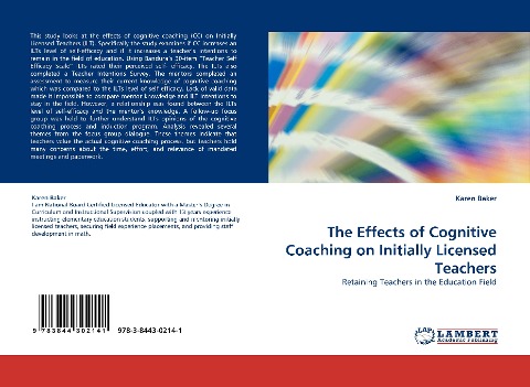 The Effects of Cognitive Coaching on Initially Licensed Teachers: Retaining Teachers in the Education Field