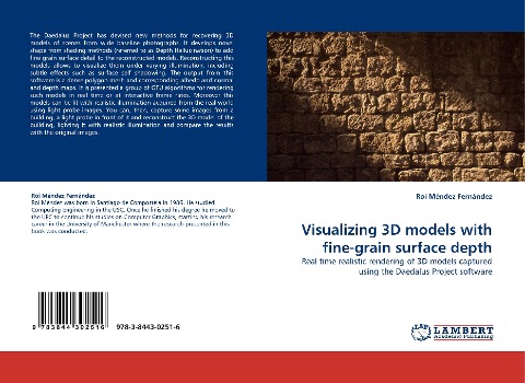 Visualizing 3D models with fine-grain surface depth: Real time realistic rendering of 3D models captured using the Daedalus Project software