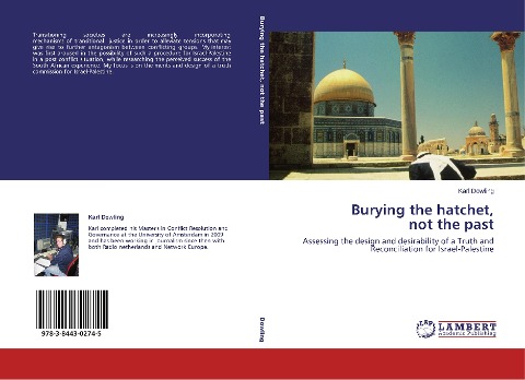 Burying the hatchet, not the past: Assessing the design and desirability of a Truth and Reconciliation for Israel-Palestine