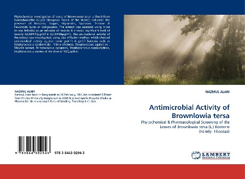 Antimicrobial Activity of Brownlowia tersa: Phytochemical & Pharmacological Screening of the Leaves of Brownlowia tersa (L.) Kosterm (Family: Tiliaceae)
