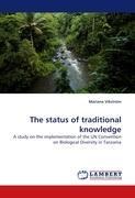The status of traditional knowledge: A study on the implementation of the UN Convention on Biological Diversity in Tanzania
