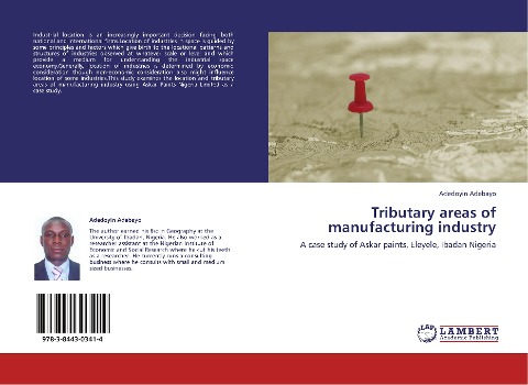 Tributary areas of manufacturing industry: A case study of Askar paints, Eleyele, Ibadan Nigeria