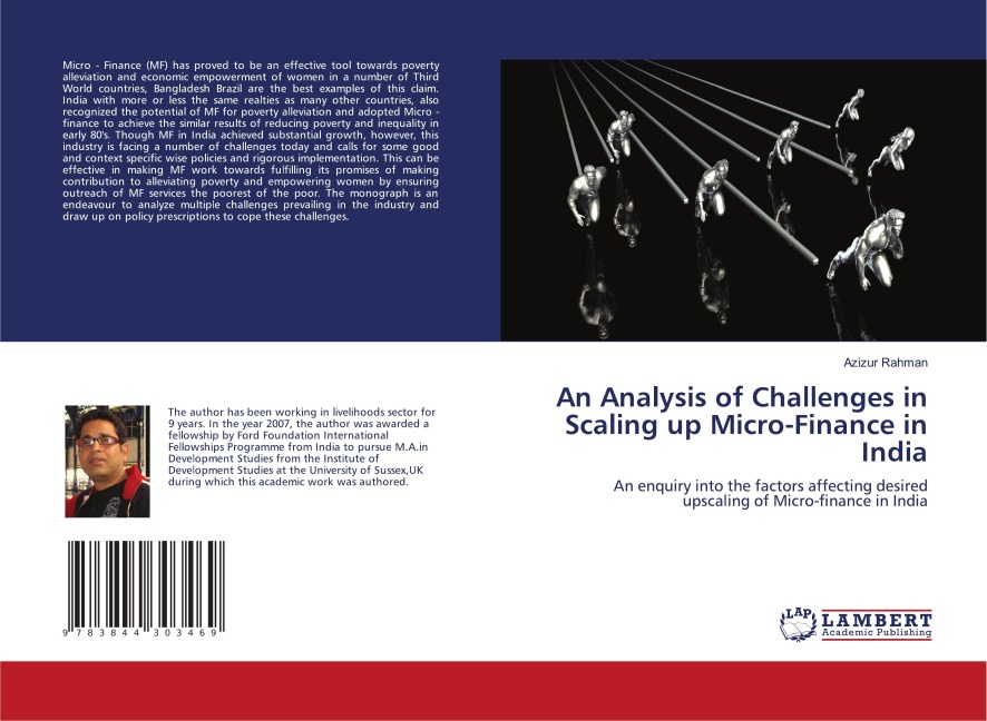 An Analysis of Challenges in Scaling up Micro-Finance in India: An enquiry into the factors affecting desired upscaling of Micro-finance in India