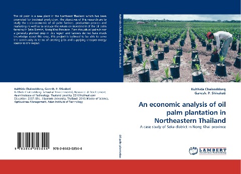 An economic analysis of oil palm plantation in Northeastern Thailand: A case study of Seka district in Nong Khai province