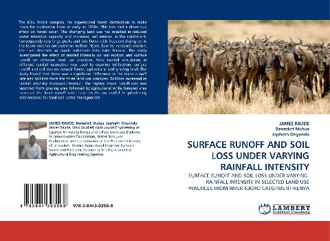 SURFACE RUNOFF AND SOIL LOSS UNDER VARYING RAINFALL INTENSITY: SURFACE RUNOFF AND SOIL LOSS UNDER VARYING  RAINFALL INTENSITY IN SELECTED LAND USE PRACTICES FROM RIVER NJORO CATCHMENT-KENYA