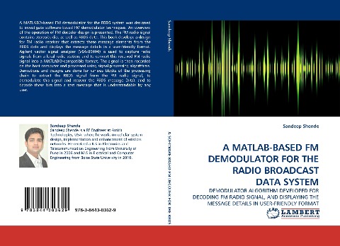 A MATLAB-BASED FM DEMODULATOR FOR THE RADIO BROADCAST DATA SYSTEM: DEMODULATOR ALGORITHM DEVELOPED FOR DECODING FM RADIO SIGNAL, AND DISPLAYING THE MESSAGE DETAILS IN USER-FRIENDLY FORMAT