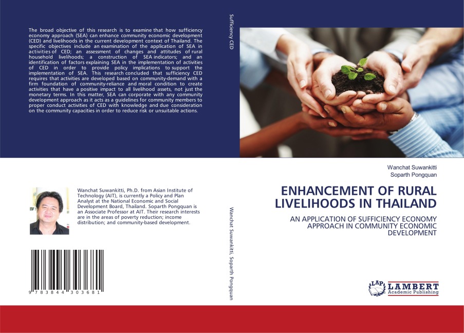 ENHANCEMENT OF RURAL LIVELIHOODS IN THAILAND: AN APPLICATION OF SUFFICIENCY ECONOMY APPROACH IN COMMUNITY ECONOMIC DEVELOPMENT