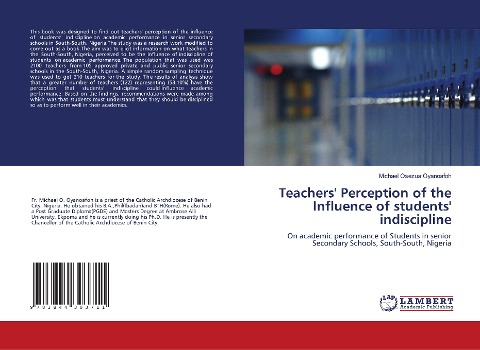 Teachers Perception of the Influence of students indiscipline: On academic performance of Students in senior Secondary Schools, South-South, Nigeria