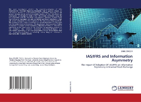 IAS/IFRS and Information Asymmetry: The Impact Of Adoption Of IAS/IFRS on Information Asymmetry in Istanbul Stock Exchange